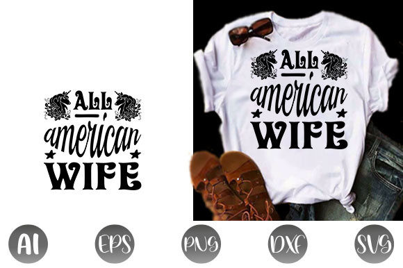 4th July Quote Design, All American Wife