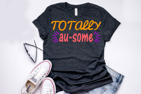 Autism Quote Design, Totally Au-some