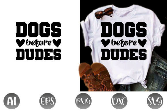 Funny Mom Quote Design, Dogs Before Dude