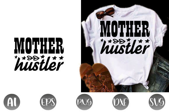 Funny Mom Quote Design, Mother Hustler