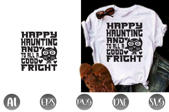 Halloween Quote Design: Happy Haunting and to All a Good Fright