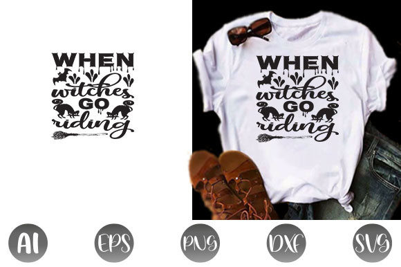Halloween Quote Design, When Witches Go