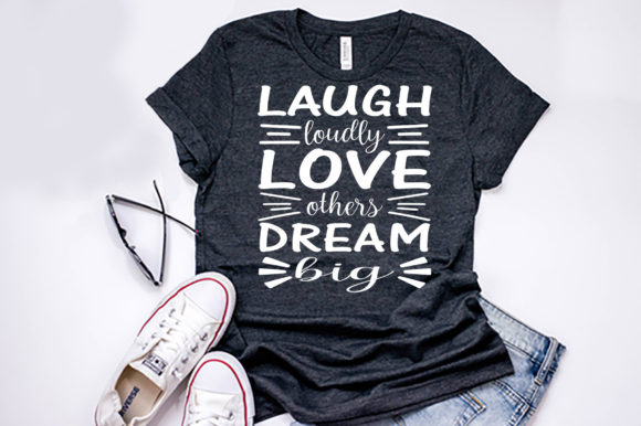 Inspirational Quote Design, Laugh Loudly