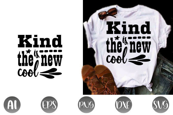 Kindness Quote Design, Kind Is the New Cool