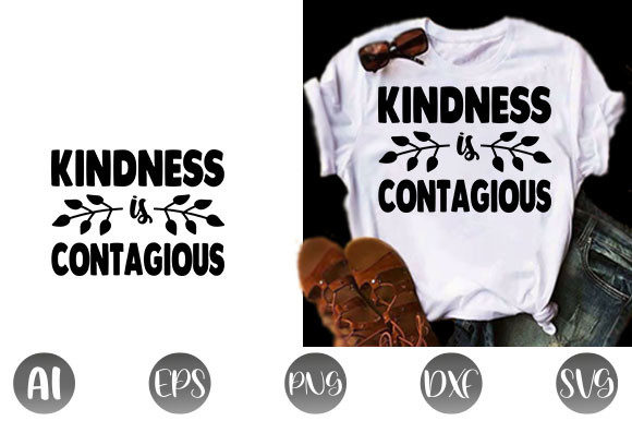 Kindness Quote Design, Kindness Is Contagious