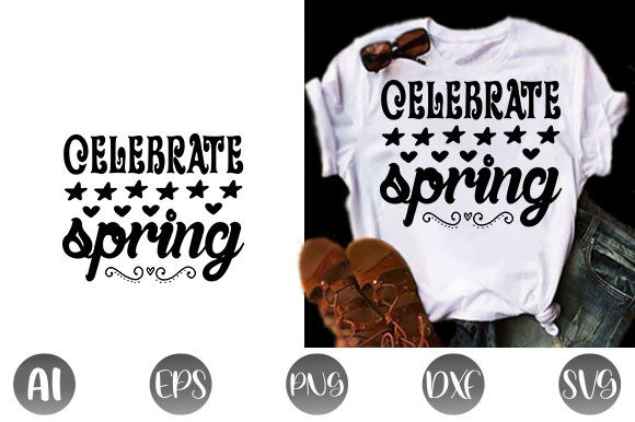 Spring Quote Design, Celebrate Spring