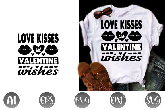 Valentine Quote Design, Love Kisses and